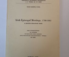 Irish Episcopal Meetings, 1788-1882 by Sean Cannon (HQ737)