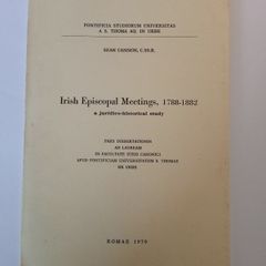 Irish Episcopal Meetings, 1788-1882 by Sean Cannon (HQ737)