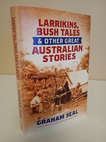 Larkins, Bush Tales & Other Great Australian Stories by Graham Seal (RB67)