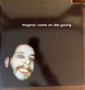 Mogwai - Come On Die Young (First Press)