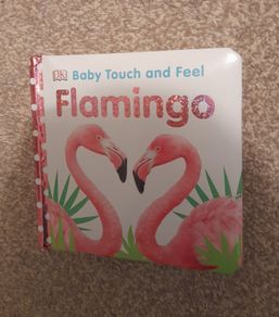 Baby touch and feel flamingo book