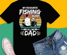My favorite fishing buddy calls me dad t-shirt