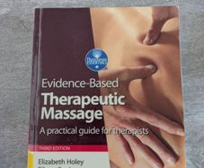 Evidence-Based Therapeutic Massage: A practical guide for therapists (3rd Edition). Elizabeth Holey and Eileen Cook