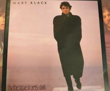 Mary Black - By the time it gets dark- Irish pressing