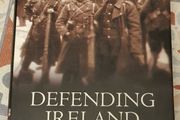 Defending Ireland: The Irish State And Its Enemies Since 1922 by Eunan O'Halpin
