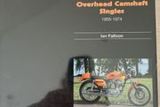 The Book of the Ducati Overhead Camshaft Singles 1955-1974 by Ian Falloon