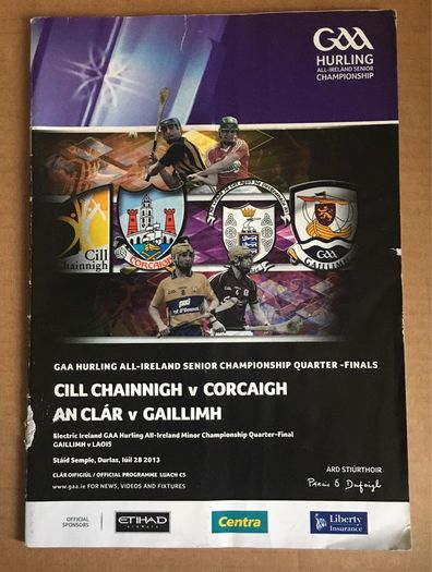 28th July 2013. GAA (Hurling) Programme. Kilkemny V Cork & Claire V Gallway @ Semple Stadium
