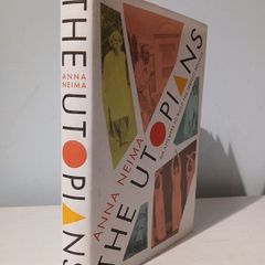 The Utopians by Anna Neima