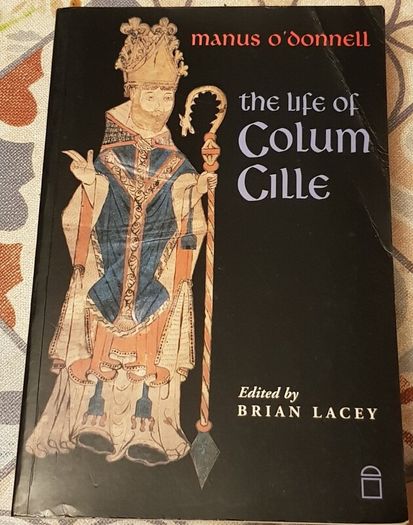The Life Of Colum Cille by Manus O'Donnell