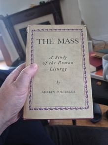 the mass a study of the Roman liturgy by Adrian fortiscue