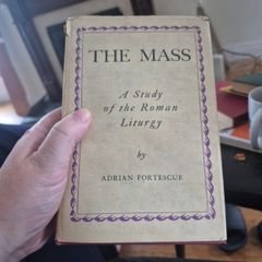 the mass a study of the Roman liturgy by Adrian fortiscue