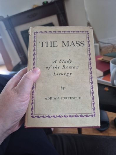 the mass a study of the Roman liturgy by Adrian fortiscue