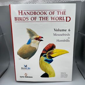 Handbook of the Birds of the World Volume 6 -Mousebirds-Hornbills Lynx Ed 2001