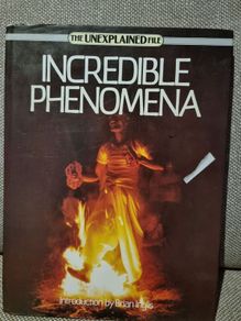 The Unexplained File Incredible Phenomena