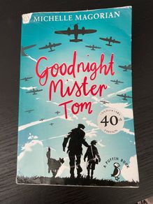 Goodnight Mister Tom. Michelle Magorian.