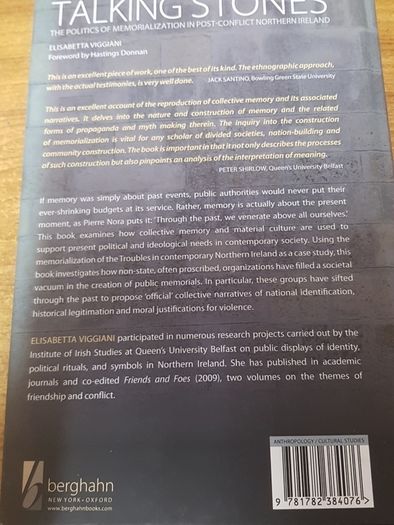 Talking Stones: The Politics of Memorialization in Post-Conflict Northern Ireland Elisabetta Viggiani