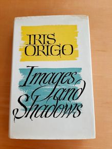 Iris Origo 'Images and Shadows'