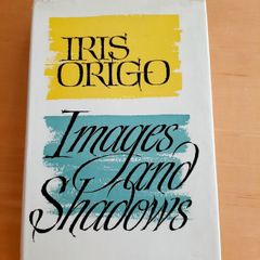 Iris Origo 'Images and Shadows'