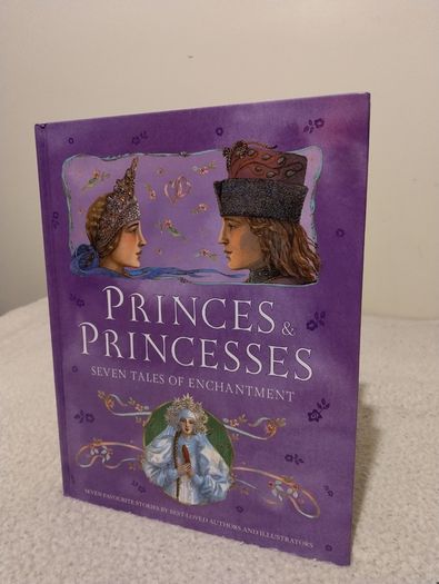 Princes and Princesses: Tales of Enchantment HARDBACK BOOK