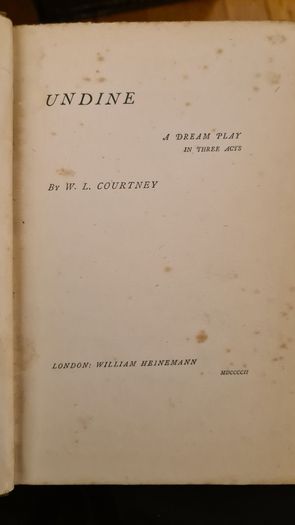 Vintage Hardcover. Undine. By W. L. Courtney. A Dream Play In 3 Acts. 1902