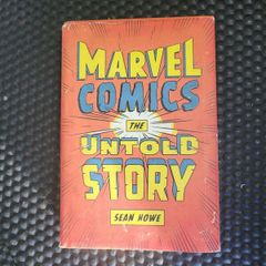 Marvel Comics : The Untold Story Hardcover Sean Howe