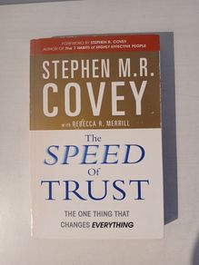 The Speed of Trust by Stephen M.R. Covey with Rebecca R. Merrill
