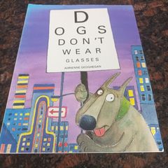 Dogs Don't Wear Glasses