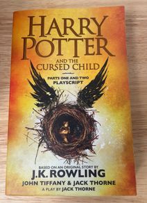 Harry Potter and the Cursed Child parts 1 and 2 Play Scripts by J.K. Rowling , John Tiffany and Jack Thorne