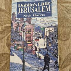 Dublin's Little Jerusalem.  By Nick Harris. First Edition Paperback In Good Condition.  See Photos For Same