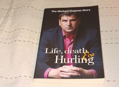 Special Postal Offer Life Death & Hurling Michael Duignan The Autobiography
