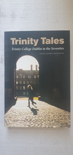 Trinity Tales: Trinity College Dublin in the Seventies Paperback