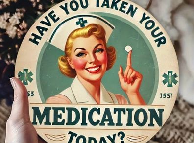 'Take your Meds' funny sign