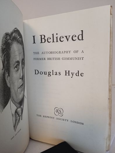I Believed: The Autobiography of a Former British Communist by Douglas Hyde (HQ289)