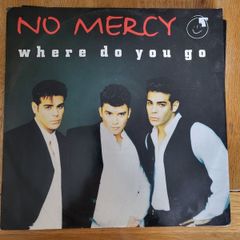 No Mercy Where Do You Go 12 inch vinyl