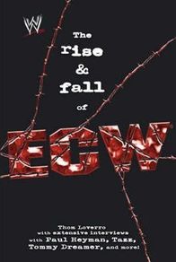 WWE The Rise & Fall of ECW (Hardback Autobiography)