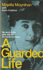 A Guarded Life by Majella Moynihan