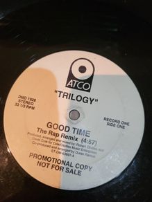 Trilogy Good Time Rap Remix 12 inch Promo