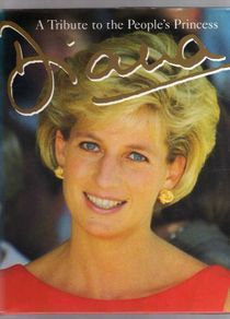 Diana - A Tribute To The People's Princess
