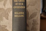 The Crisis Of Our Civilisation. By Hilaire Belloc. First Edition 1937 Hardback In Good Condition. See Photos For Same.