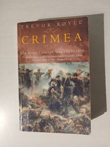 Crimea - The Great Crimean War 1854 - 1856 by Trevor Boyle