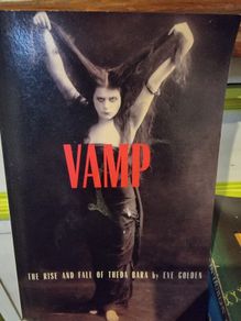 VAMP the rise and fall of Theda Bara