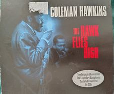 Coleman Hawkins - The Hawk Flies High / The Hawk Relaxes 2 x CD (2012) Jazz Sax EX+