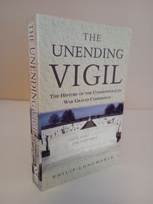 The Unending Vigil: A History of the Commonwealth War Graves Commission by Philip Longworth (RB17)