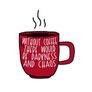 Prints With Personality - Without Coffee - A4 Framed Print Image 2