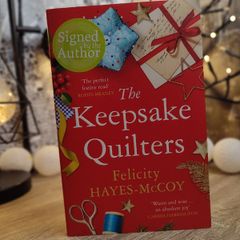 The Keepsake Quilters ! HAND SIGNED by Felicity Hayes-McCoy ! 2022 ! by Hachette Books ! AUTOGRAPH !