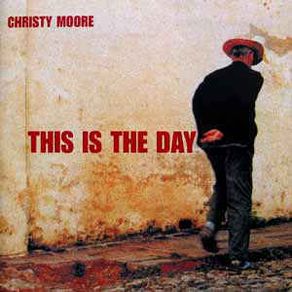 Christy Moore CD - This Is The Day