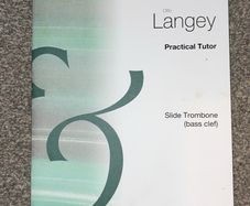 Trombone Practical Tutor Book by Otto Langley