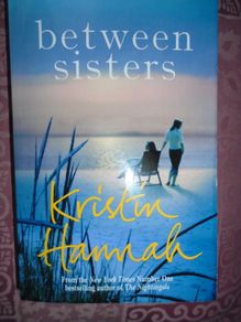 Paperback book, Fiction, Between Sisters, Kristen Hannah, Book