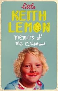 Little Keith Lemon: Memoirs of me Childhood Hardback Book (Brand New)