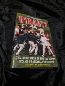 Dynasty: The Inside Story of How the Red Sox Became a Baseball Powerhouse